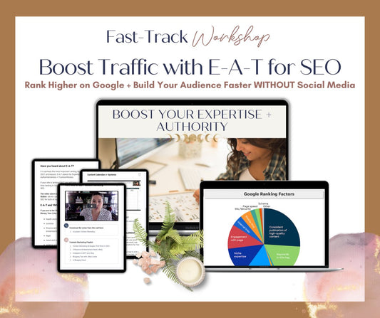 Fast - Track Workshop: Boost Traffic with E - A - T for SEO - Success with Soul Shop for coaches, course creators and online entrepreneurs.