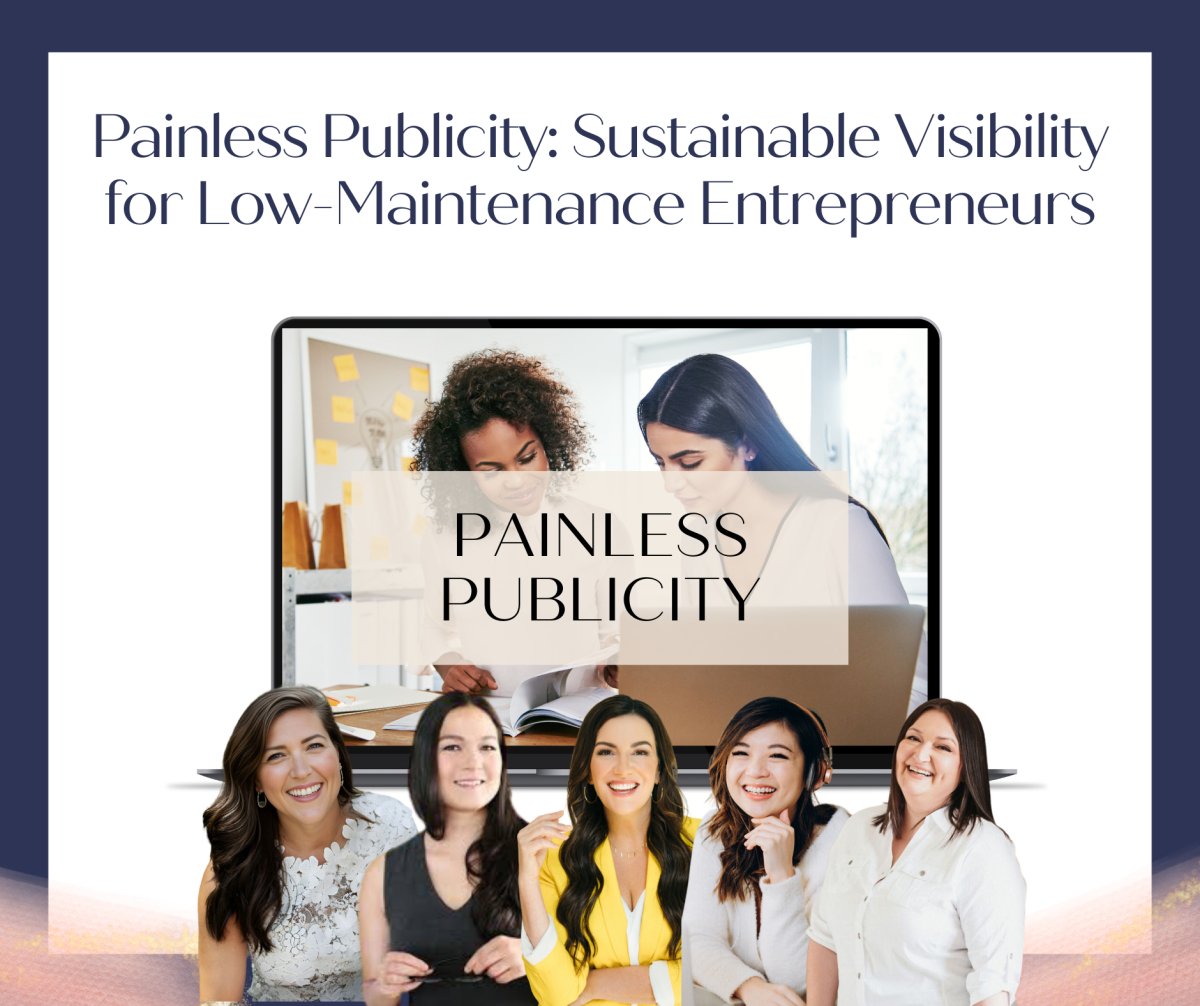 Painless Publicity: Sustainable Visibility for Low - Maintenance Entrepreneurs - Success with Soul Shop for coaches, course creators and online entrepreneurs.