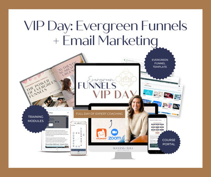 VIP Day: Evergreen Funnels + Email Marketing - Success with Soul Shop for coaches, course creators and online entrepreneurs.